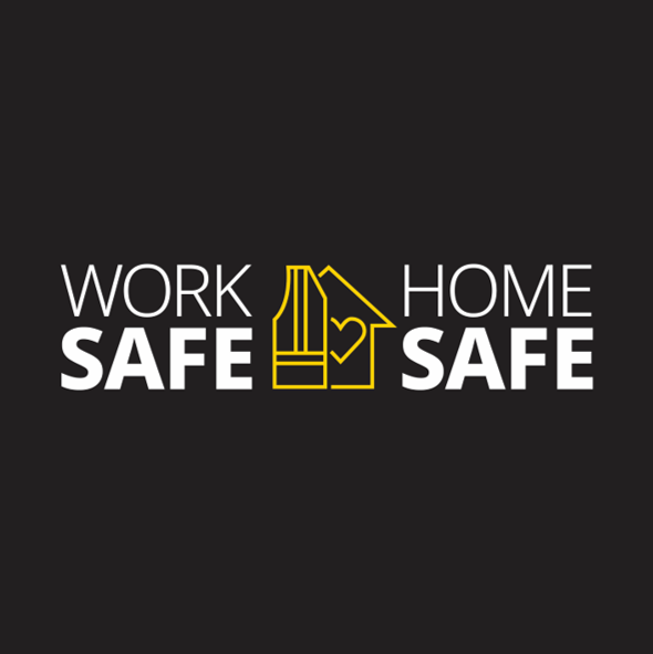 Work Safe, Home Safe